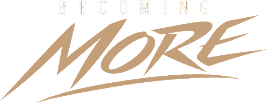 Becoming More